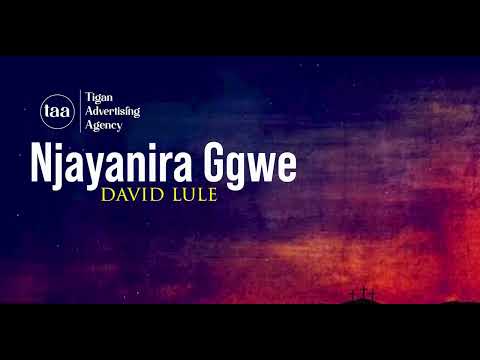 Njayanira ggwe   David Lule Ugandan Worship Songs 2023