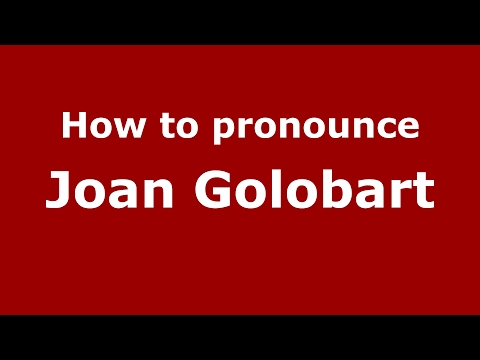 How to pronounce Joan Golobart (Spain/Spanish) - PronounceNames.com