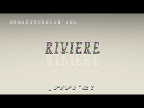 riviere - pronunciation