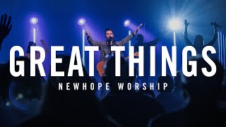 Great Things (LIVE) | NEWHOPE WORSHIP