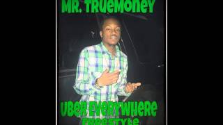 Mr.TrueMoney"M.T.M."- Uber Everywhere Freestyle