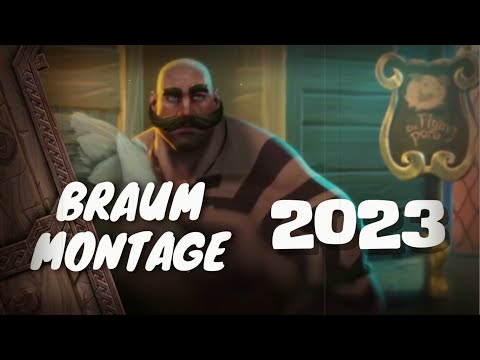Braum Montage | 2023