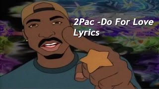 2Pac - Do For Love (Lyrics on screen)