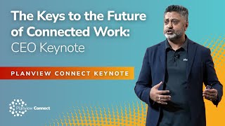 Planview Connect 2025: CEO Razat Gaurav Details the Future of Connected Work  Keynote Address