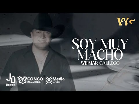 Soy Muy Macho - Weimar Gallego (Video Lyrics)