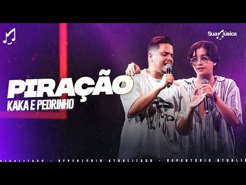 PIRAÇÃO - Kaká e Pedrinho (Lyric Vídeo)