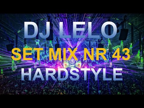 DJ Lelo Set Mix Nr 43 Hardstyle 2022