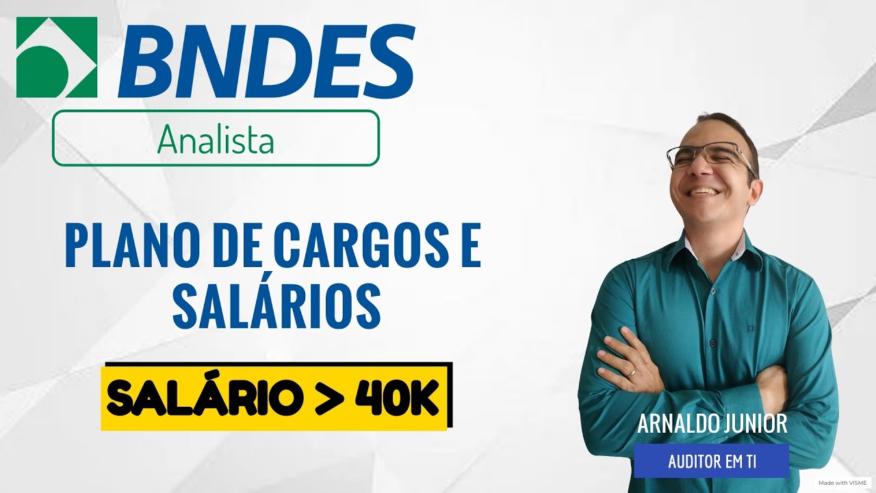 O PLANO DE CARGOS E SALÁRIOS DE UM ANALISTA DO BNDES