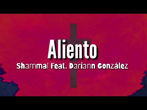 Aliento - Shammai Feat. Dariann González (Letra/Lyric)