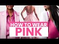 How To Wear Pink Elevate Your Style With Easy Tips