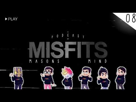 MISFITS PODCAST #08 - MASONS MIND