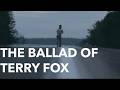 Bryan Adams The Ballad of Terry Fox (from the film ‘Run Terr