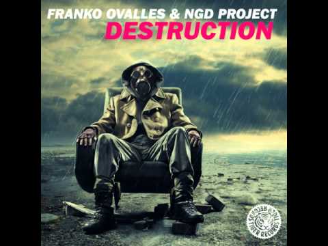 Franko Ovalles & NGD Project - Destruction (Original Mix)