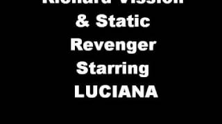 Richard Vission &amp; Static Revenger Starring LUCIANA I Like that lyrics