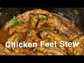 Chicken Feet Stew Southern African Recipe