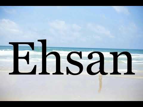 How To Pronounce Ehsan🌈🌈🌈🌈🌈🌈Pronunciation Of Ehsan