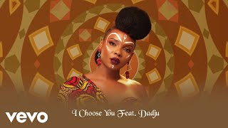 Yemi Alade - I Choose You (Audio) ft. Dadju