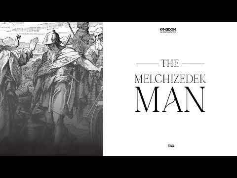 The Ambassadors Gathering || The Melchizedek Man