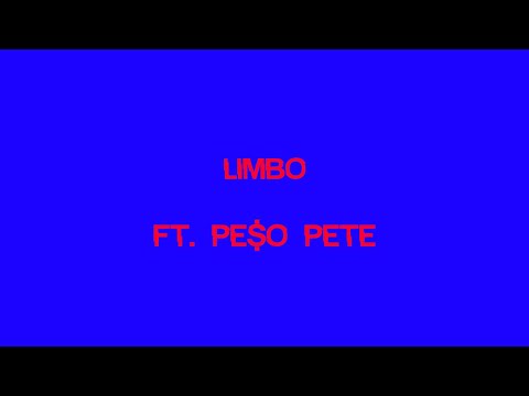 LIMBO FT. PE$O PETE (PROD. ODDWIN)