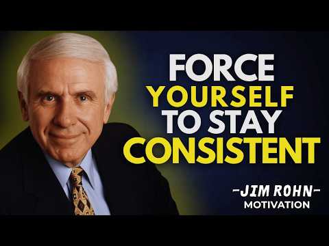 Force Yourself to Stay Consistent | Jim Rohn Motivation