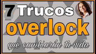 TRUCOS CON OVERLOCK QUE CAMBIARÁN TU VIDA - Fabiana Marquesini - 156