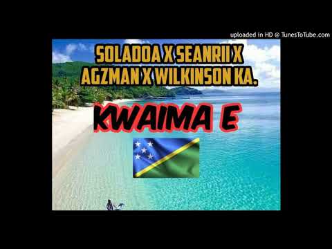 KWAIMA E . SOLADOA X SEANRII X AGZMAN X WILKINSON KA.