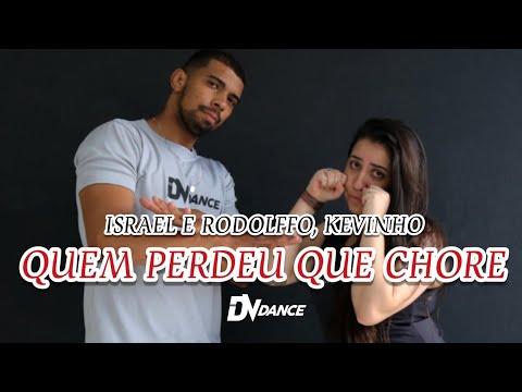 Quem Perdeu Que Chore - Israel & Rodolffo, Kevinho (Coreografia Oficial DV Dance)