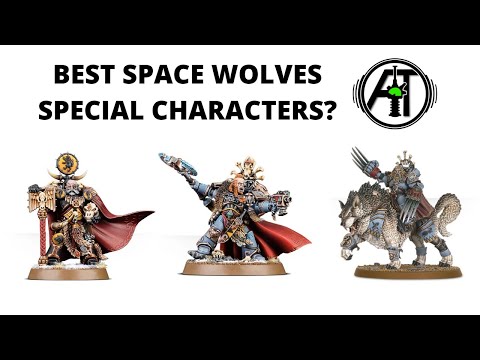 Best Space Wolves Special Characters - Comparison and Review - Logan Grimnar, Canis Wolfborn + More!