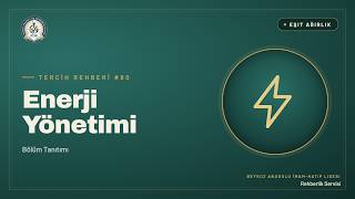 Enerji Yönetimi Bölümü Ne İş Yapar? (2025-2026 YÖK Atlas Verileriyle)