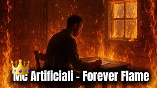 Mc Artificiali - Forever Flame