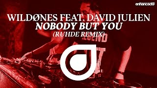 WildØnes feat. David Julien - Nobody But You (Ruhde Remix) [OUT NOW]