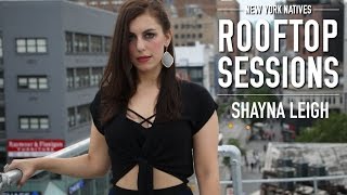 Rooftop Sessions: Shayna Leigh - Goodbye July