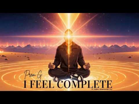"I Feel Complete" - Prem G ft. Aden & Shammah Joy (Official Video)