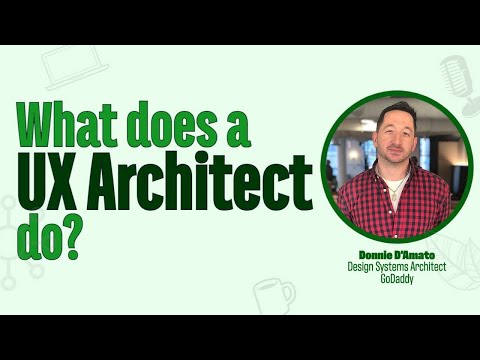 What does a UX ARCHITECT do? with Donnie D'Amato ... - YouTube