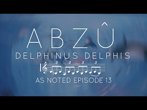 ABZU - Delphinus Delphis - As Noted