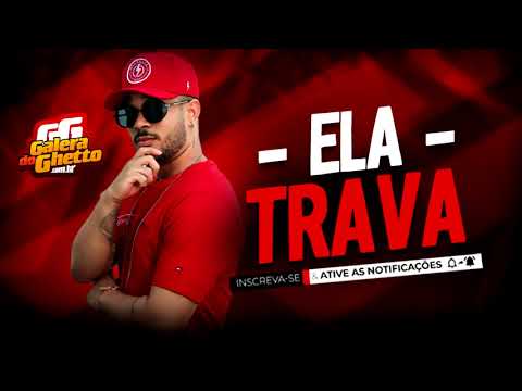 O HERDEIRO - ELA TRAVA - LANÇAMENTO 2021