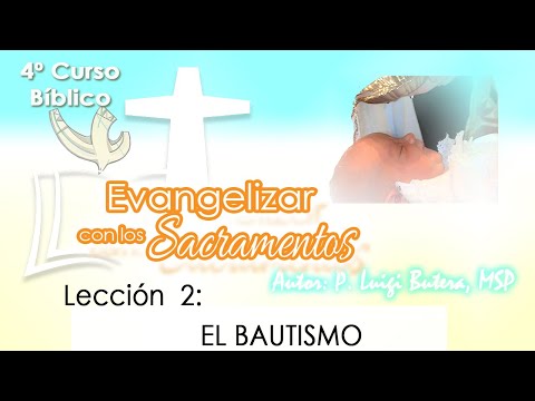 EVANGELIZAR CON LOS SACRAMENTOS   Lección 2: El BAUTISMO @hmspcomunik5654