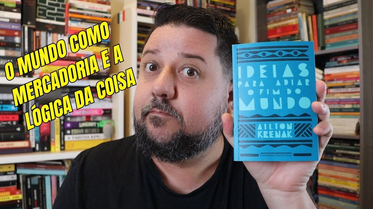 IDEIAS PARA ADIAR O FIM DO MUNDO - Ailton Krenak (RESENHA)