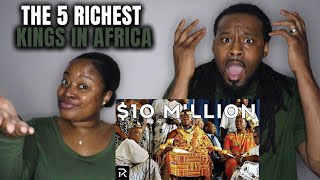 Inside The Lives Of The 5 Richest Kings In Africa | American Couple Reacts to Africa
