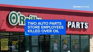 Two auto parts store employees killed over oil, police say