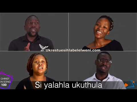 Yeka Isihlobo Sethu uJesu! | Ukrestu esihlabelelweni 100 | What a friend we have in Jesus