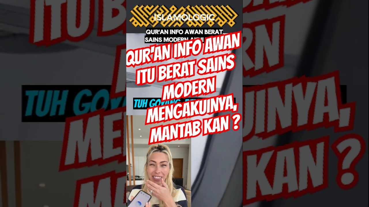 ALQUR'AN AWAN ITU BERAT, SAINS MODERN MENGAKUINYA. MANTAB KAN ?👍