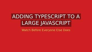 Adding TypeScript to a Large JavaScript Codebase (Claude Code Migratio
