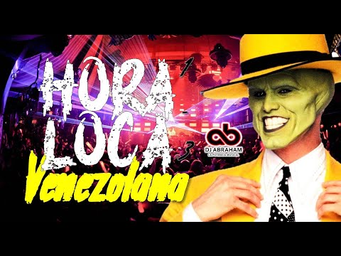 HORA LOCA VENEZOLANA - EL VERDADERO DESORDEN - ¡PARA GOZAR!  - @DjAbrahamLaPotenciaMusical