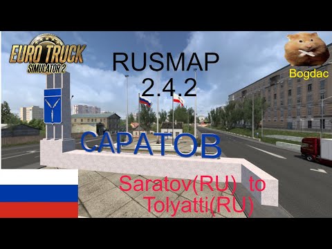 ETS2 1.41 Rusmap 2.4.2  Saratov(RU)  to Tolyatti(RU