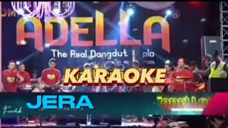 Download lagu JERA - KARAOKE NADA PRIA ( Cek Sound Adella ) mp3 Download lagu JERA - KARAOKE NADA PRIA ( Cek Sound Adella ) mp3