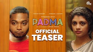 PADMA - Malayalam Movie | Official Teaser | Anoop Menon | Surabhi Lakshmi | Shruthi Rajanikanth