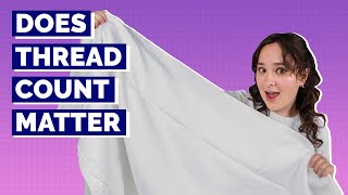 Does Thread Count Matter - What Is It and What Is the Best Thread Count
