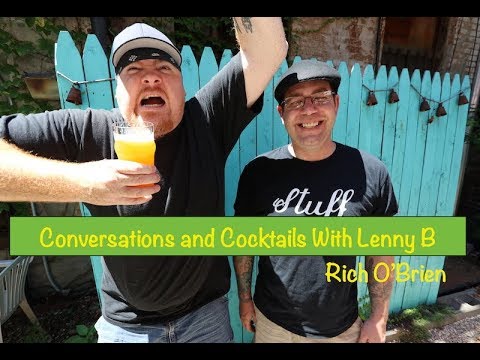 Conversations and Cocktails with Lenny B - Rich O'Brien
