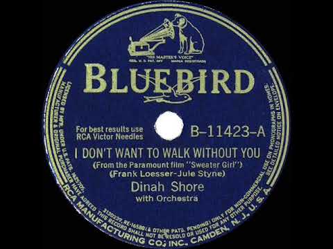 1941 Dinah Shore - I Don’t Want To Walk Without You